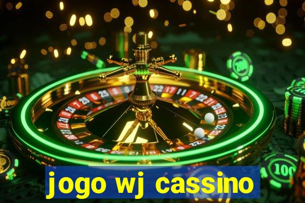 jogo wj cassino